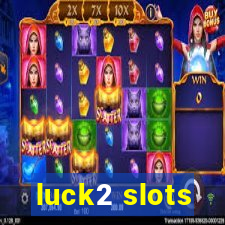 luck2 slots